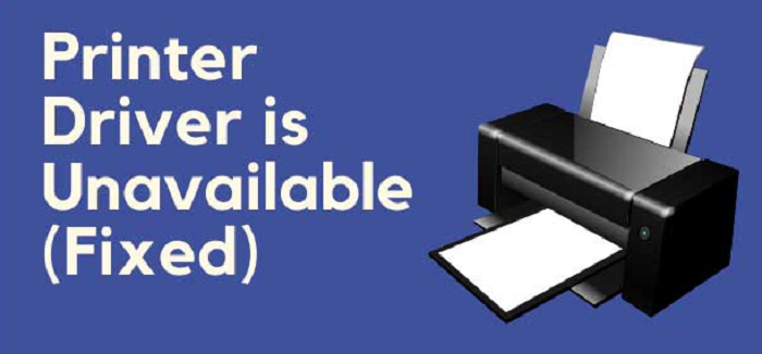 printer driver is unavailable