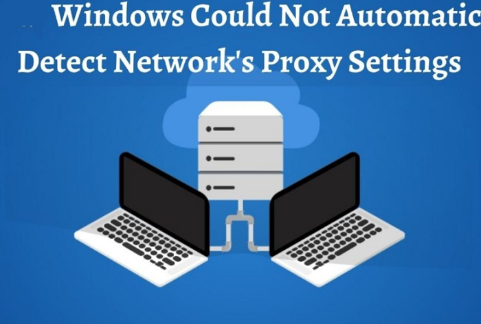 windows could not automatically detect network's proxy settings-