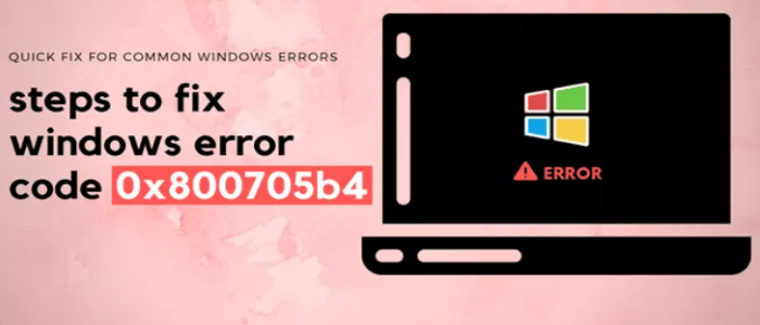 error 0x800705b4 in windows 10 how to fix it